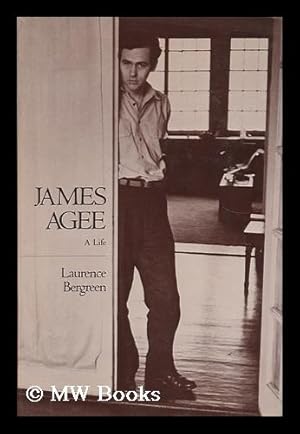 Seller image for James Agee : a life / by Laurence Bergreen for sale by MW Books