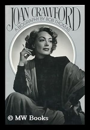 Immagine del venditore per Joan Crawford, a Biography / by Bob Thomas venduto da MW Books