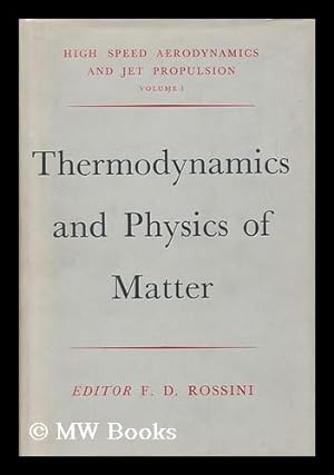 Bild des Verkufers fr High Speed Aerodynamics and Jet Propulsion. Vol.1 , Thermodynamics and Physics of Matter / Editor: Frederick D. Rossini zum Verkauf von MW Books