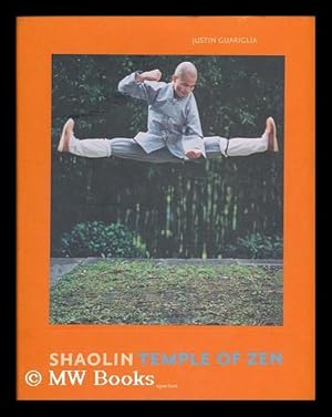 Bild des Verkufers fr Shaolin : Temple of Zen / photographs by Justin Guariglia ; foreword by Shi Yong Xin ; essay by Matthew Polly zum Verkauf von MW Books