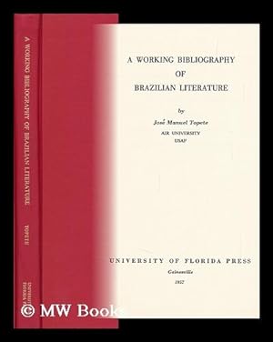Image du vendeur pour A Working Bibliography of Brazilian Literature mis en vente par MW Books