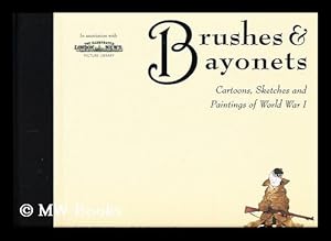 Image du vendeur pour Brushes and bayonets : cartoons, sketches, and paintings of World War I / by Lucinda Gosling mis en vente par MW Books