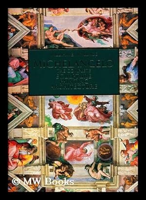 Imagen del vendedor de Michelangelo : the Complete Sculpture, Painting, Architecture / William E. Wallace a la venta por MW Books