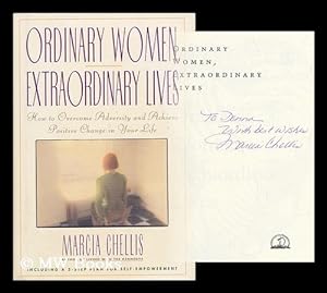 Seller image for Ordinary Women, Extraordinary Lives : How to Overcome Adversity and Achieve Positive Change in Your Life / Marcia Chellis for sale by MW Books