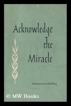 Image du vendeur pour Acknowledge the Miracle mis en vente par MW Books