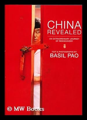 Bild des Verkufers fr China revealed : an extraordinary journey of rediscovery / text and photographs by Basil Pao zum Verkauf von MW Books