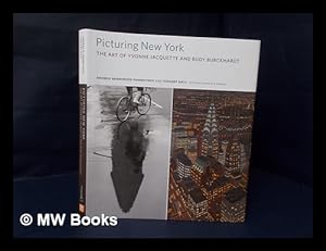 Seller image for Picturing New York : the art of Yvonne Jacquette and Rudy Burckhardt / by Andrea Henderson Fahnestock, Vincent Katz ; Introduction by Bill Berkson for sale by MW Books