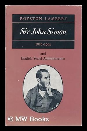 Immagine del venditore per Sir John Simon, 1816-1904, and English Social Administration venduto da MW Books