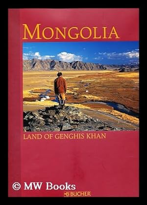 Imagen del vendedor de Mongolia / photography Olaf Meinhardt ; text Achill Moser a la venta por MW Books