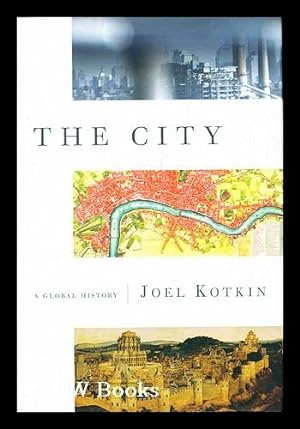 Immagine del venditore per The city : a global history / by Joel Kotkin venduto da MW Books