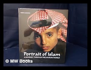 Seller image for Portrait of Islam : a journey through the Muslim World / by Robin Laurance ; introduction by Robin Ostle for sale by MW Books