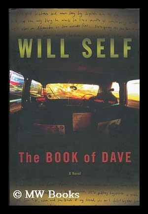 Seller image for The Book of Dave : a Revelation of the Recent Past and the Distant Future / by Will Self for sale by MW Books