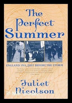 Imagen del vendedor de The perfect summer : England 1911, just before the storm / by Juliet Nicolson a la venta por MW Books