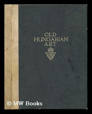 Seller image for Old Hungarian Art, by Kornl Divald. for sale by MW Books