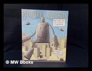 Imagen del vendedor de Pictures and Words : New Comic Art and Narrative Illustration / Roanne Bell, Mark Sinclair a la venta por MW Books