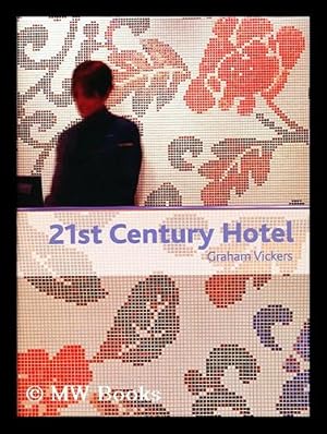 Imagen del vendedor de 21st century hotel / by Graham Vickers a la venta por MW Books