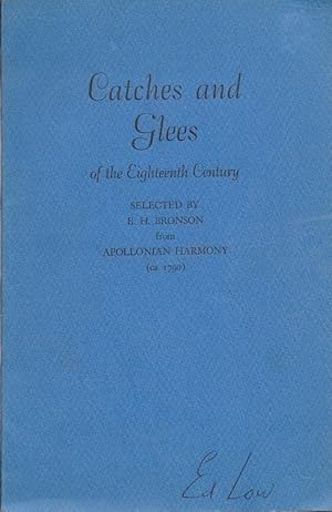 Image du vendeur pour Catches and Glees of the Eighteenth Century Selected by B. H. Bronson From Apollonian Harmony, (ca. 1790). mis en vente par Charles Lewis Best Booksellers