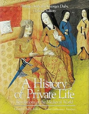 Bild des Verkufers fr A History of Private Life, Vol. 2: Revelations of the Medieval World zum Verkauf von LEFT COAST BOOKS