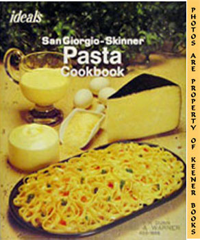 Ideals Sangiorgio-Skinner Pasta Cookbook
