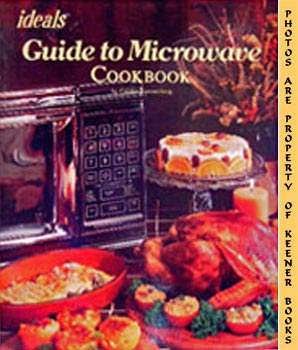 Ideals Guide To Microwave Cookbook
