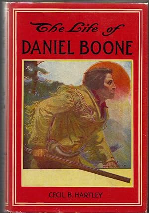The Life of Daniel Boone; the Founder of the State of Kentucky