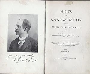 Hints on Amalgamation and the General Care of Gold Mills