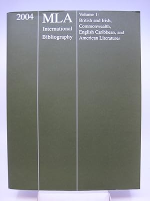 Seller image for 2004 MLA International Bibliography Of Books And Articles On The Modern Language And Literatures: British And Irish, Commonwealth, English Caribbean, And . the Modern Languages and Literatures Vol I) for sale by Shelley and Son Books (IOBA)