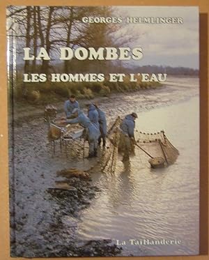 Seller image for La Dombes - Les Hommes et L'eau for sale by Domifasol