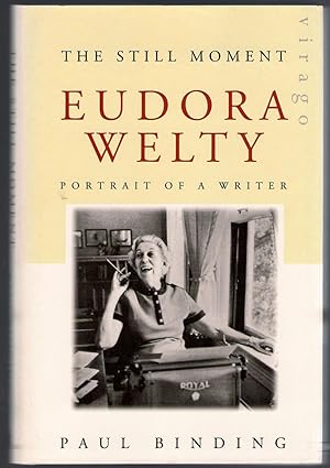 Seller image for The Still Moment: Eudora Welty: Portrait of a Writer for sale by Michael Moons Bookshop, PBFA