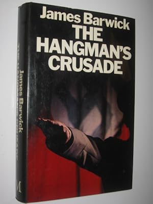 Image du vendeur pour The Hangman's Crusade mis en vente par Manyhills Books