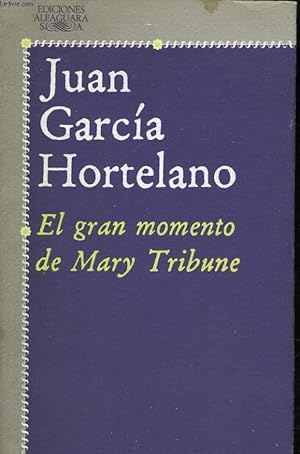 Imagen del vendedor de EL GRAN MOMENTO DE MARY TRIBUNE a la venta por Le-Livre
