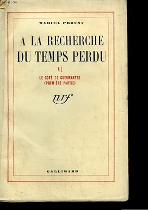 Seller image for A LA RECHERCHE DU TEMPS PERDU TOME VI : LE COTE DE GUERMANTES ( 1ERE PARTIE ). for sale by Le-Livre