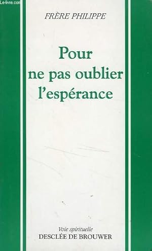 Image du vendeur pour POUR NE PAS OUBLIER L'ESPERANCE mis en vente par Le-Livre