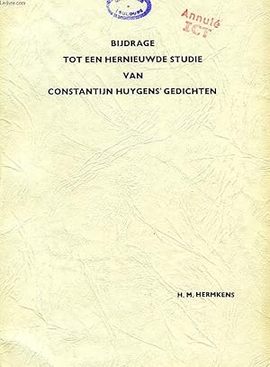 Seller image for BIJDRAGE TOT EEN HERNIEUWDE STUDIE VAN CONSTANTIJN HUYGENS' GEDICHTEN for sale by Le-Livre