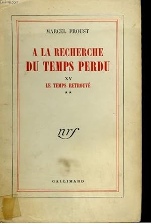 Image du vendeur pour A LA RECHERCHE DU TEMPS PERDU TOME 14 : LE TEMPS RETROUVE TOME 2. mis en vente par Le-Livre