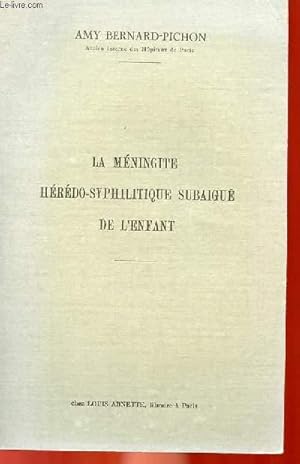 Image du vendeur pour LA MENINGITE HEREDO-SYPHILITIQUE SUBAIGUE DE L'ENFANT mis en vente par Le-Livre