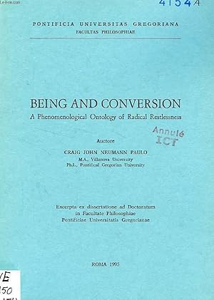 Seller image for BEING AND CONVERSION, A PHENOMENOLOGICAL ONTOLOGY OF RADICAL RESTLESSNESS for sale by Le-Livre