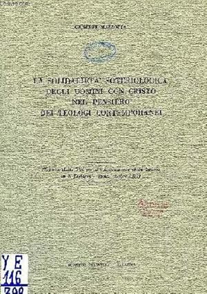 Immagine del venditore per LA SOLIDARIETA' SOTERIOLOGICA DEGLI UOMINI CON CRISTO NEL PENSIERO DEI TEOLOGI CONTEMPORANEI venduto da Le-Livre