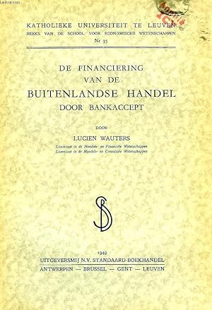 Seller image for DE FINANCIERING VAN DE BUITENLANDSE HANDEL DOOR BANKACCEPT for sale by Le-Livre