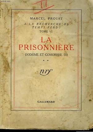 Imagen del vendedor de A LA RECHERCHE DU TEMPS PERDU TOME VI : LA PRISONNIERE ( SODOME ET GOMORRHE III ). TOME 2. a la venta por Le-Livre