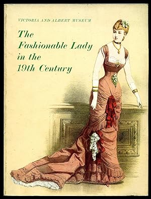 Seller image for Victoria and Albert Museum; The Fashionable Lady in the 19th Century for sale by Little Stour Books PBFA Member