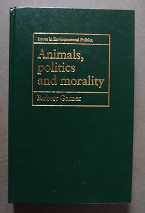 Issues in Environmental Politics. Animals, Politics and Morality