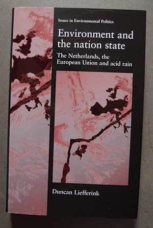 Issues in Environmental Politics. Environment and the nation state. The Netherlands, the European...