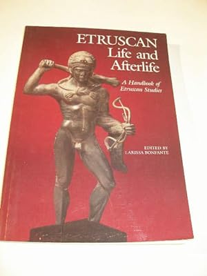 ETRUSCAN LIFE AND AFTERLIFE , A HANDBOOK OF ETRUSCAN STUDIES
