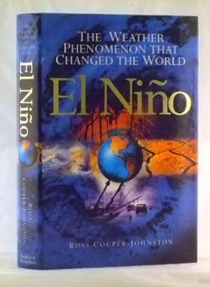 Seller image for El Nino - The Weatherr Phenomenon That Changed the World for sale by James Hulme Books
