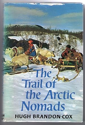 Imagen del vendedor de The Trail of the Arctic Nomads a la venta por Plane Tree Books