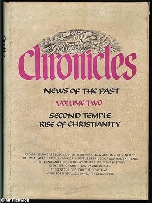 Seller image for Chronicles News of the Past Volume Two: The Second Temple, Dispersion, Rise of Christianity for sale by Mr Pickwick's Fine Old Books