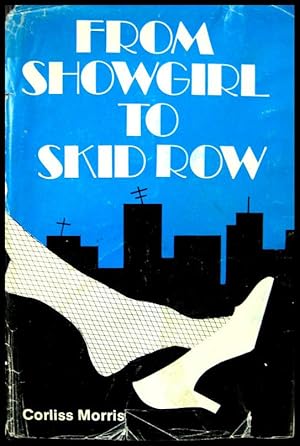 From Showgirl to Skid Row: A Biography of Ruth Baker Cross