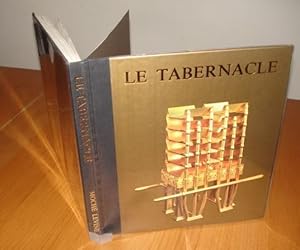 Le Tabernacle, sa structure et ses ustensiles