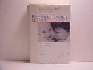 Seller image for Rewinding Your Biological Clock: Motherhood Late in Life Options, Issues, and Emotions for sale by Gene The Book Peddler